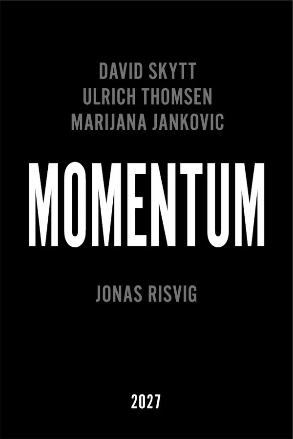 Plakat for Momentum af Jonas Risvig med David Skytt, Ulrich Thomsen og Marijana Jankovic